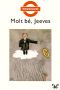 [Jeeves 04] • Molt Bé, Jeeves